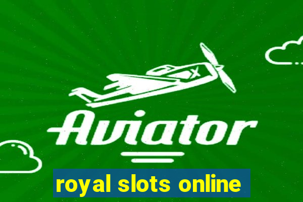 royal slots online